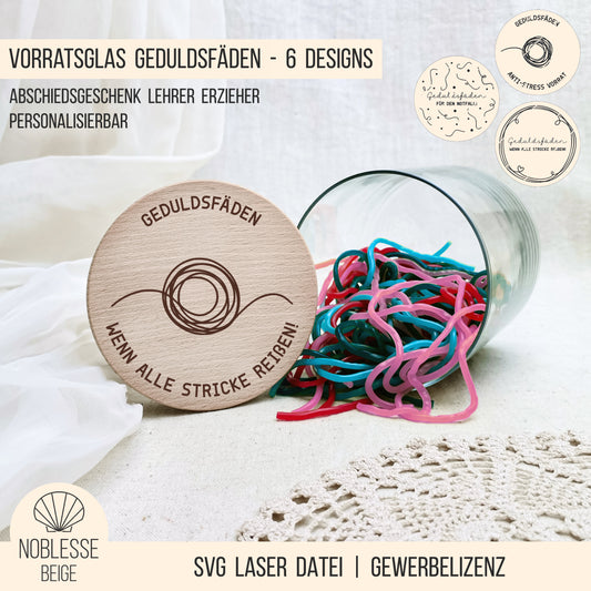 Vorratsglas Geduldsfäden * Geschenk für Erzieher | Lehrer * 6 Designs * SVG Laserdatei